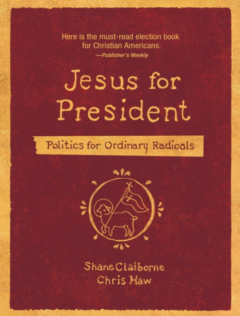 Book cover of: Jesus for President. By: Shane Claiborne
