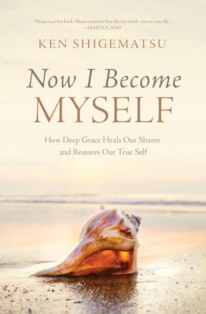 Book cover of: Now I Become Myself. By: Ken Shigematsu