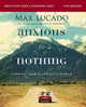 Book cover of: Anxious for Nothing Bible Study Guide plus Streaming Video, Updated Edition