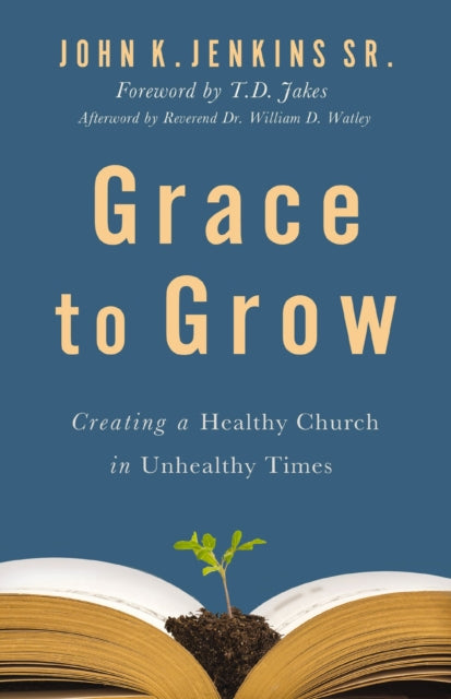 Book cover of: Grace to Grow. By: John K. Jenkins