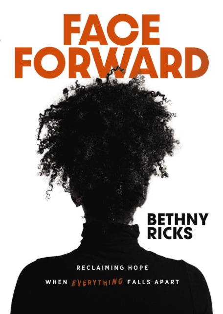 Book cover of: Face Forward. By: Bethny Ricks