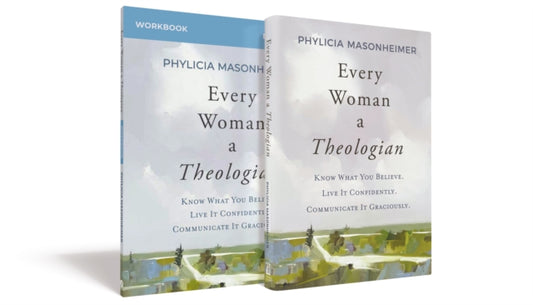 Book cover of: Every Woman a Theologian Book with Workbook. By: Phylicia Masonheimer