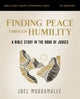 Book cover of: Finding Peace through Humility Bible Study Guide plus Streaming Video. By: Joel Muddamalle