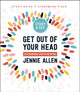 Book cover of: Get Out of Your Head Bible Study Guide plus Streaming Video, Updated Edition. By: Jennie Allen