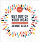 Book cover of: Get Out of Your Head Curriculum Kit. By: Jennie Allen