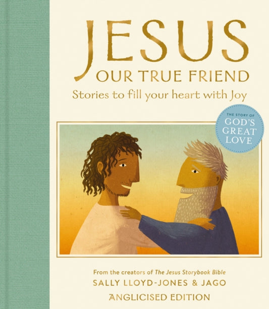 Book cover of: Jesus, Our True Friend, Anglicised Edition. By: LLOYD-JONES, SALLY