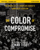 Book cover of: Color of Compromise Study Guide plus Streaming Video