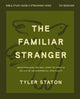 Familiar Stranger Bible Study Guide plus Streaming Video