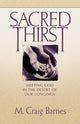 Book cover of: Sacred Thirst. By: M. Craig Barnes