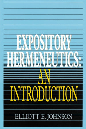 Expository Hermeneutics: an Introduction