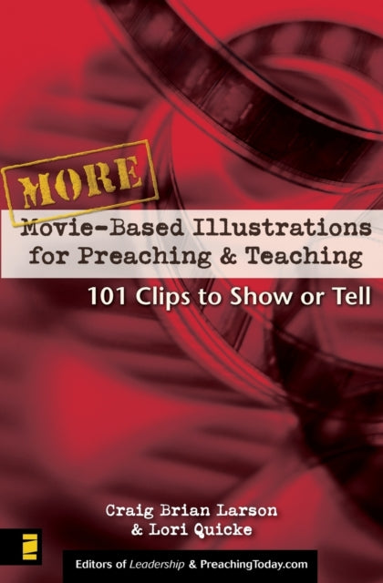 Book cover of: More Movie-Based Illustrations for Preaching and Teaching. By: Craig Brian Larson