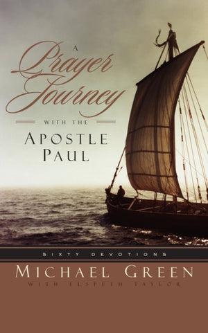 A Prayer Journey with the Apostle Paul