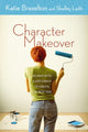 Book cover of: Character Makeover. By: Katie Brazelton