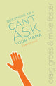 Book cover of: Questions You Can't Ask Your Mama About Sex. By: Craig Gross