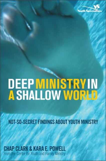 Book cover of: Deep Ministry in a Shallow World. By: Chap Clark