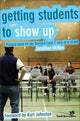 Book cover of: Getting Students to Show Up. By: Jonathan McKee