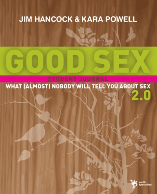Book cover of: Good Sex 2.0: What (Almost) Nobody Will Tell You about Sex. By: Jim Hancock