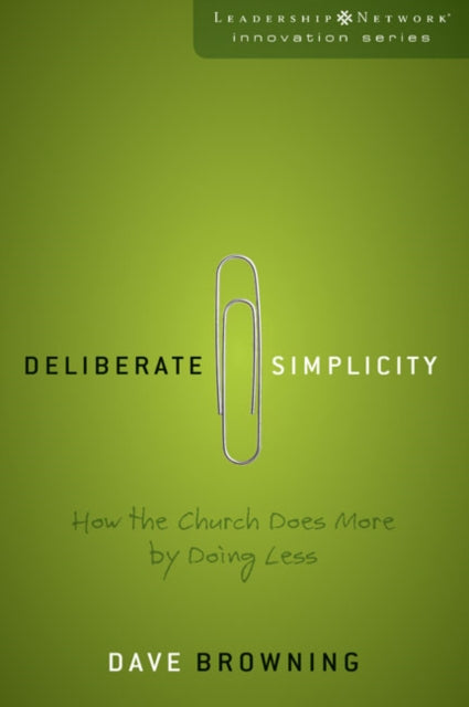 Book cover of: Deliberate Simplicity. By: David Browning