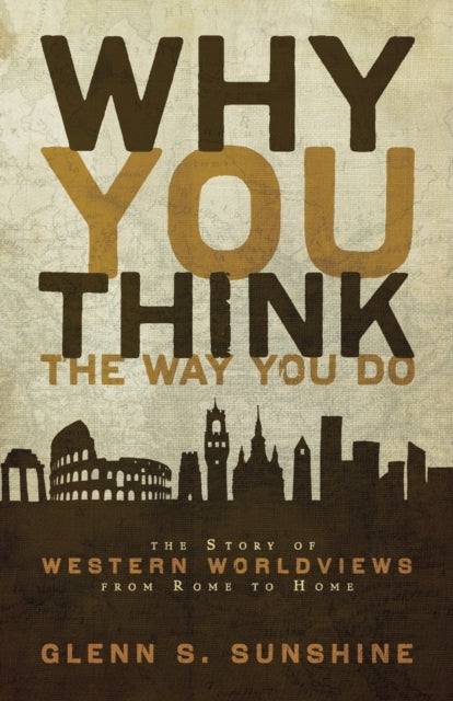 Book cover of: Why You Think the Way You Do. By: Glenn S. Sunshine
