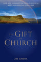 Book cover of: Gift of Church. By: James George Samra