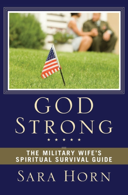 Book cover of: God Strong. By: Sara Horn