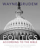 Book cover of: Politics - According to the Bible. By: Wayne A. Grudem