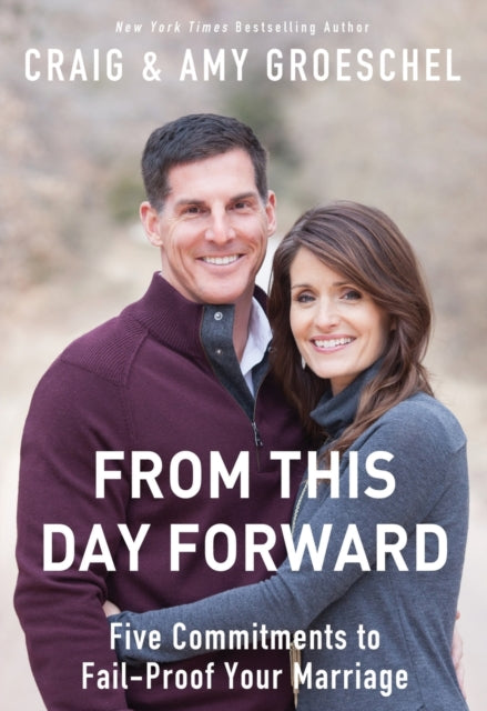 Book cover of: From This Day Forward. By: Craig Groeschel