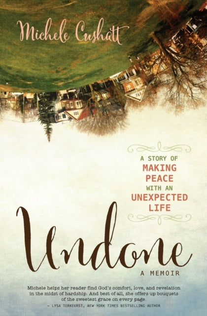 Book cover of: Undone. By: Michele Cushatt