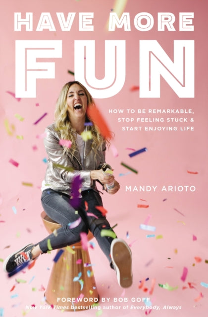 Book cover of: Have More Fun. By: Mandy Arioto
