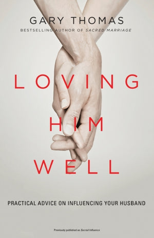 Loving Him Well