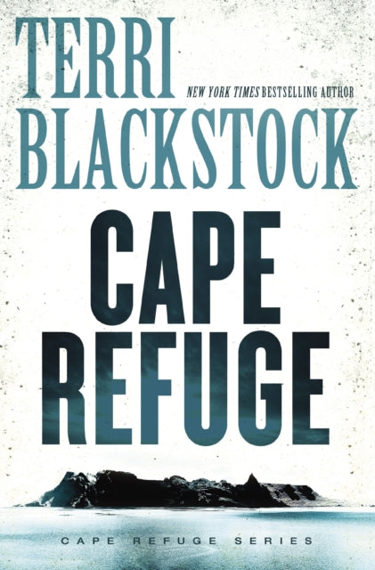 Book cover of: Cape Refuge. By: Terri Blackstock