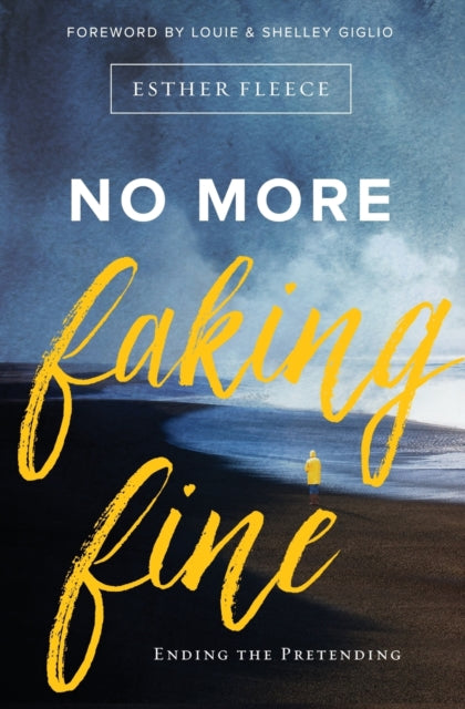 Book cover of: No More Faking Fine. By: Esther Fleece