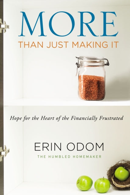 Book cover of: More Than Just Making It. By: Erin Odom