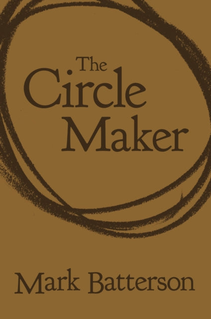 Book cover of: Circle Maker. By: Mark Batterson