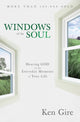 Book cover of: Windows of the Soul. By: Ken Gire