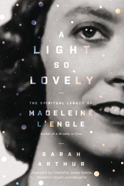 Book cover of: Light So Lovely. By: Sarah Arthur