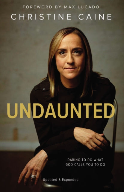 Book cover of: Undaunted. By: Christine Caine