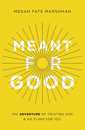 Meant for Good