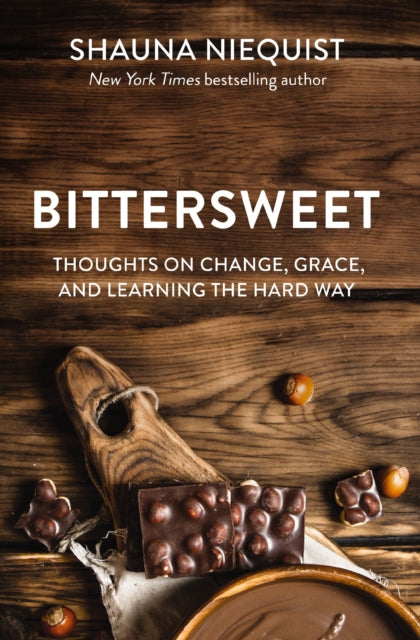 Book cover of: Bittersweet. By: Shauna Niequist