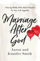 Book cover of: Marriage After God. By: Aaron Smith