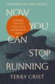 Now You Can Stop Running, Finding the Rest Your Soul Desperately Needs 9780310366997 Terry Crist