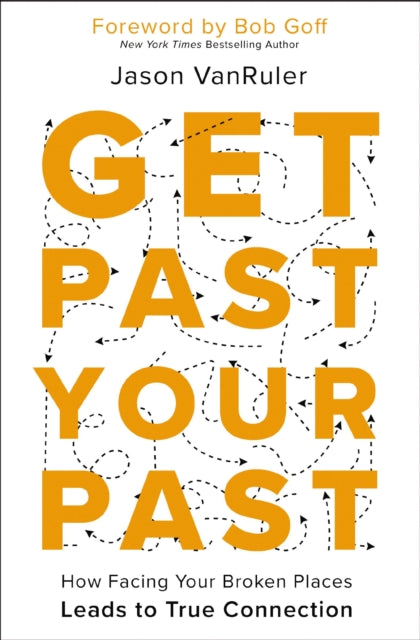 Book cover of: Get Past Your Past. By: Jason VanRuler
