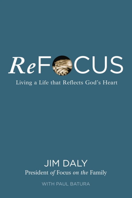 Book cover of: ReFocus. By: Jim Daly