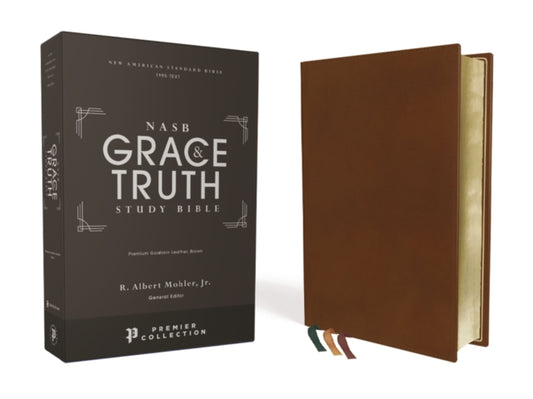 Book cover of: NASB, The Grace and Truth Study Bible, Premium Goatskin Leather, Brown, Premier Collection, Black Letter, 1995 Text, Art Gilded Edges, Comfort Print. By: Mohler, Jr., R. Albert
