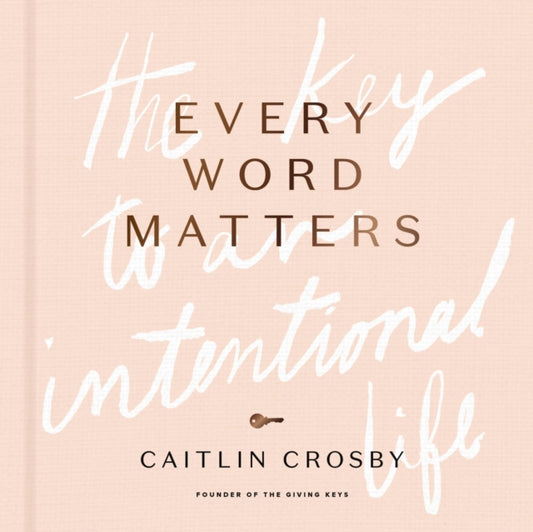 Book cover of: Every Word Matters. By: Caitlin Crosby