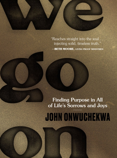 Book cover of: We Go On. By: John Onwuchekwa