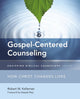 Book cover of: Gospel-Centered Counseling