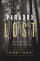 Book cover of: Paradox Lost. By: Richard P. Hansen