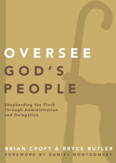 Book cover of: Oversee God's People. By: Brian Croft