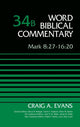 Book cover of: Mark 8:27-16:20, Volume 34B. By: Craig A. Evans